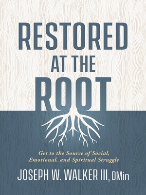 cover image of Restored at the Root